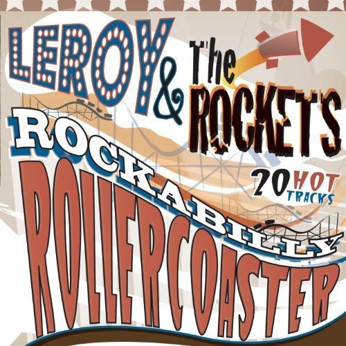 Leroy and the Rockets- Rockabilly Rollercoaster [Import] (CD)-BoldPlay