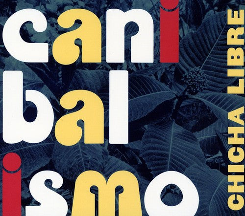 Chicha Libre- Canibalismo (CD)-BoldPlay