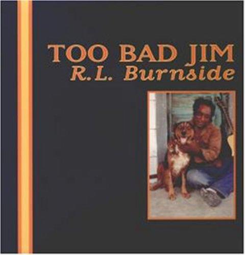 R.L. Burnside- Too Bad Jim (Vinyl)-BoldPlay