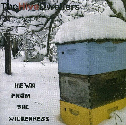 Hive Dwellers- Hewn from the Wilderness (CD)-BoldPlay