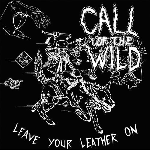 Call Of The Wild- Leave Your Leather On (Numbered 136/1000) (Used Vinyl)-BoldPlay