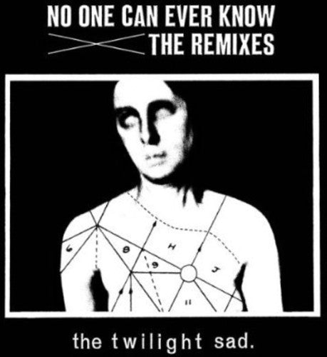 The Twilight Sad- No One Can Ever Know: The Remixes (CD)-BoldPlay