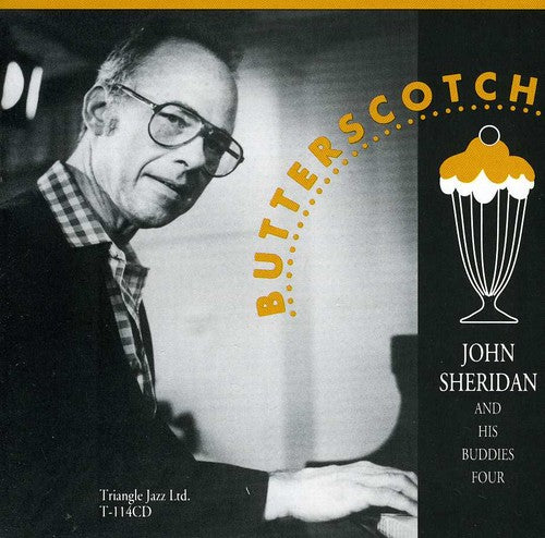 John Sheridan & His Buddies Four- Butterscotch (CD)-BoldPlay