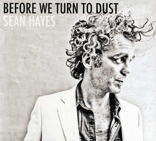 Sean Hayes- Before We Turn To Dust (CD)-BoldPlay