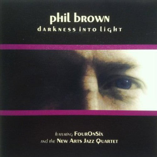 Phil Brown- Darkness Into Light (CD)-BoldPlay