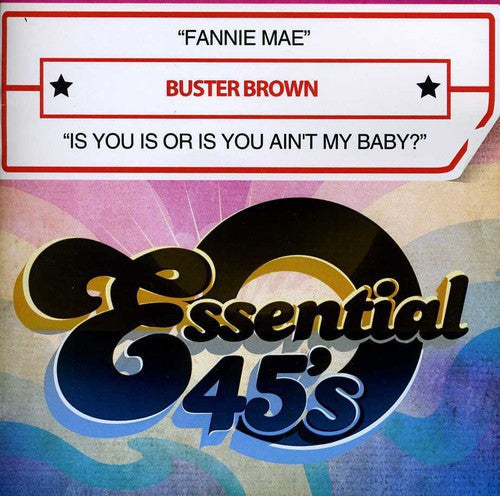 Buster Brown- Fannie Mae / Is You Is or Is You Ain't My Baby (CD)-BoldPlay