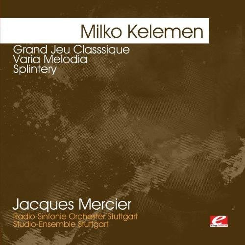 Milko Kelemen- Kelemen: Grand Jeu Classsique - Varia Melodia (CD)-BoldPlay
