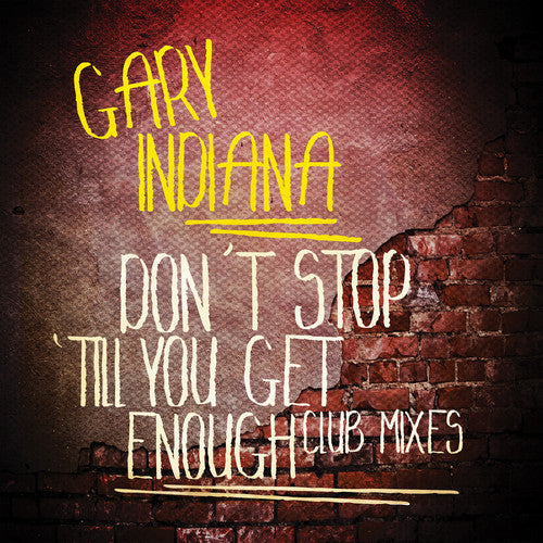 Gary Indiana- Don't Stop 'Till You Get Enough (Club Mixes) (CD)-BoldPlay