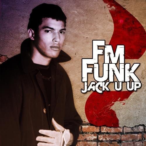 Fm Funk- Jack U Up (CD)-BoldPlay