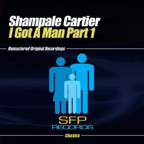 Shampale Cartier- I Got a Man Part 1 (CD)-BoldPlay