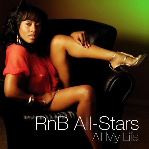 R N B All-Stars- All My Life - the Dance Mixes (CD)-BoldPlay