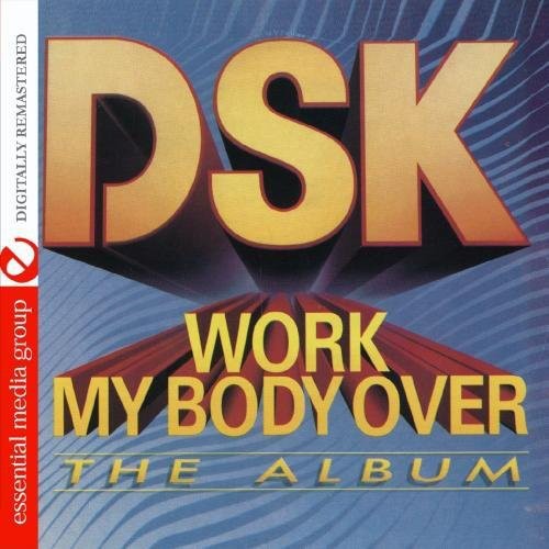 DSK- Work My Body Over (CD)-BoldPlay