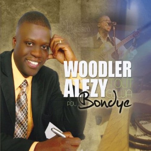 Woodler Alezy- Tout Glwa Pou Bondye (CD)-BoldPlay