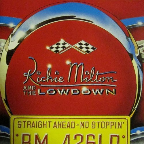 Richie Milton- Straight Ahead No Stoppin' (CD)-BoldPlay