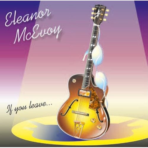 Eleanor Mcevoy- If You Leave... (CD)-BoldPlay