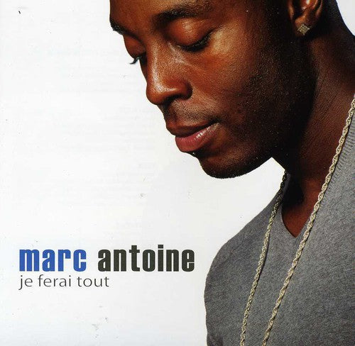 Marc Antoine- Je Ferai Tout [Import] (CD)-BoldPlay