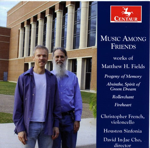 Fields / French / Turner / Stoops / Leung / Cho- Music Among Friends: Works of Matthew H Fields (CD)-BoldPlay