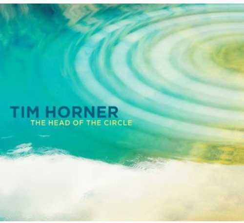 Tim Horner- The Head Of The Circle (CD)-BoldPlay