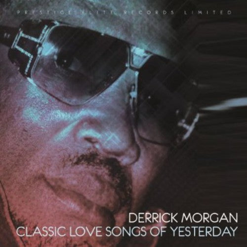 Derrick Morgan- Classic Love Songs of Yesterday (CD)-BoldPlay