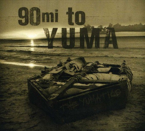 Yumatics- 90 Miles to Yuma (CD)-BoldPlay