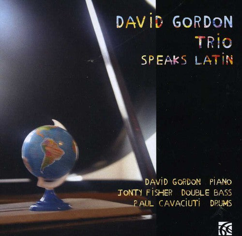 David Gordon Trio- Speaks Latin (CD)-BoldPlay