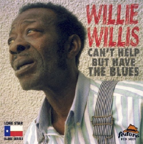 Willie Willis- Can't Help But Have the Blues (CD)-BoldPlay