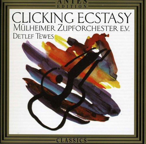 Muelheimer Zupforchester- Clicking Ecstasy (CD)-BoldPlay