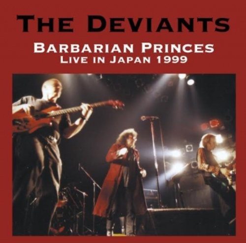 The Deviants- Barbarian Princes Live in Japan 1999 (CD)-BoldPlay