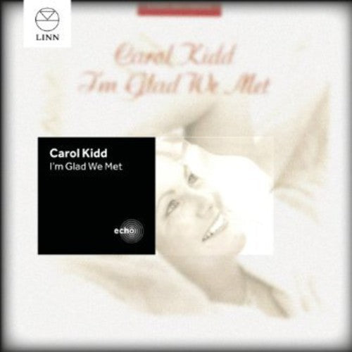 Carol Kidd- Kidd, Carol : I M Glad We Met (CD)-BoldPlay