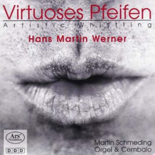 Hans Martin Werner- Virtuoses Pfeifen (CD)-BoldPlay