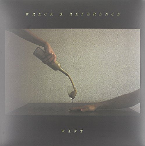 Wreck & Reference- Want (Vinyl)-BoldPlay