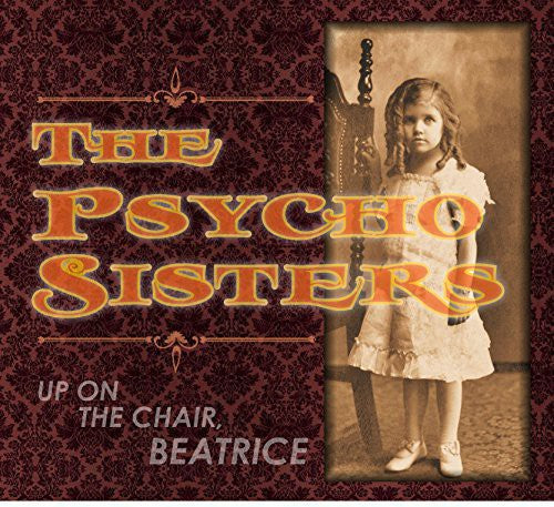 Psycho Sisters- Up on the Chair Beatrice (Vinyl)-BoldPlay