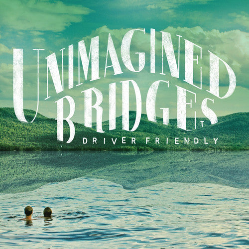 Driver Friendly- Unimagined Bridges [Digipak] (CD)-BoldPlay