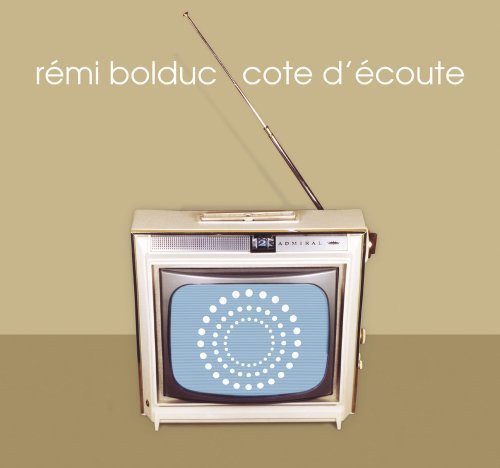 Rémi Bolduc- Cote D'ecoute (CD)-BoldPlay