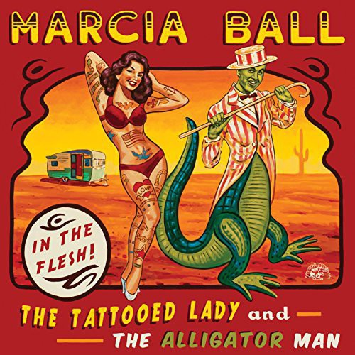 Marcia Ball- Tattooed Lady & the Alligator Man (CD)-BoldPlay