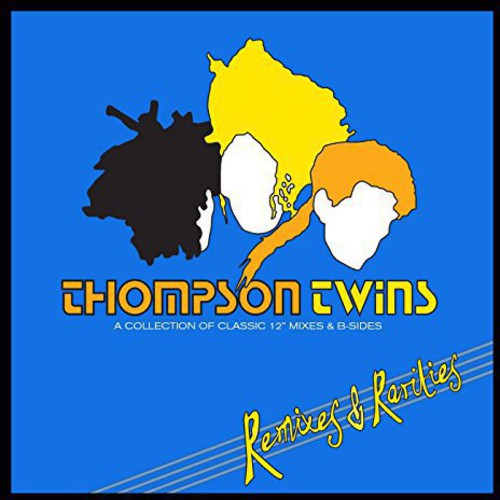 Thompson Twins- Remixes & Rarities: Collection of Classic 12 (CD)-BoldPlay
