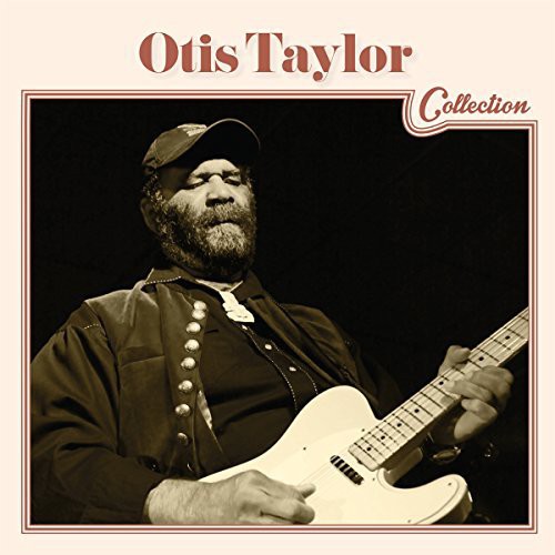 Otis Taylor- Otis Taylor Collection (CD)-BoldPlay