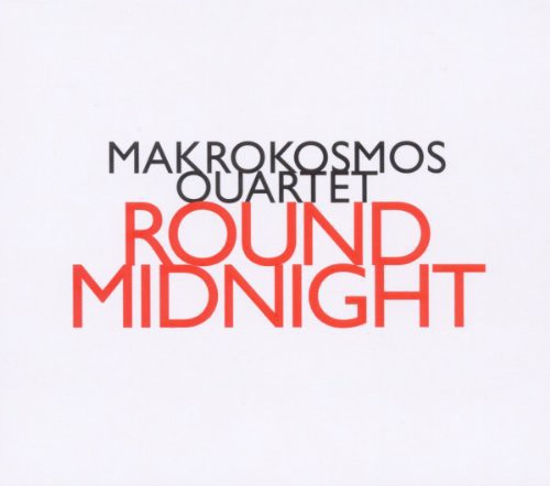Makrokosmos Quartet- Round Midnight (CD)-BoldPlay