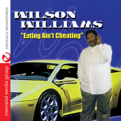 Wilson Williams- Eating Ain't Cheating (CD)-BoldPlay