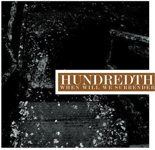 Hundredth- When Will We Surrender (Vinyl)-BoldPlay