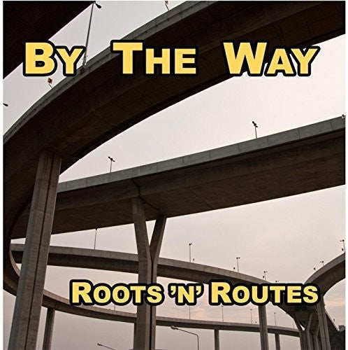 By The Way- Roots 'N' Routes (CD)-BoldPlay