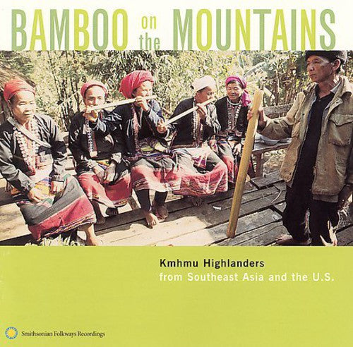 Bamboo On Mountains Kmhmu Highlanders / Various- Bamboo On Mountains: Kmhmu Highlanders From Southeast Asia & The U.S. (CD)-BoldPlay