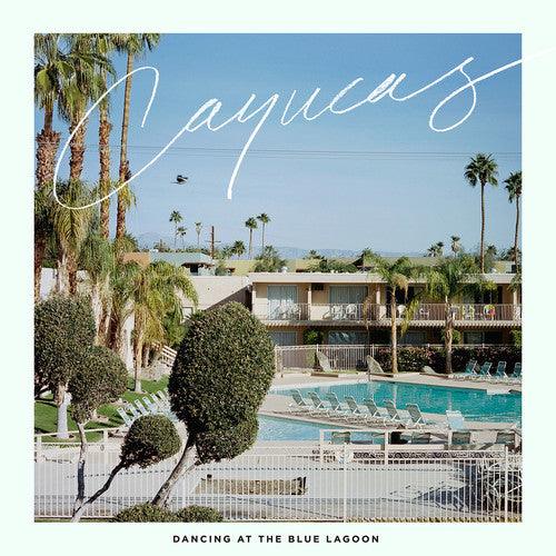 Cayucas- Dancing at the Blue Lagoon (Vinyl)-BoldPlay