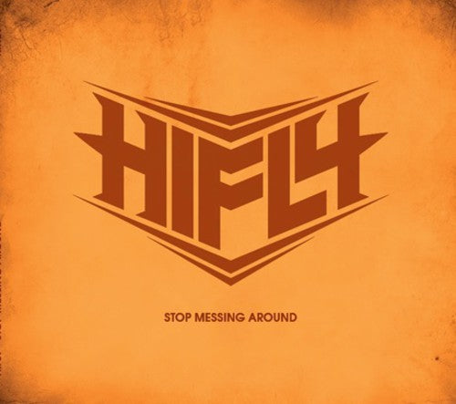 Hifly- Stop Messing Around (CD)-BoldPlay
