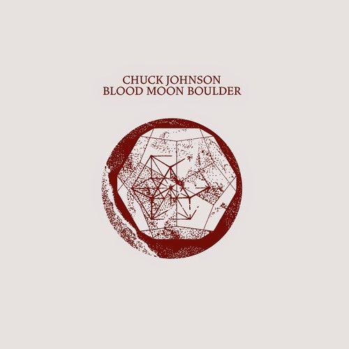 Chuck Johnson- Blood Moon Boulder (Vinyl)-BoldPlay