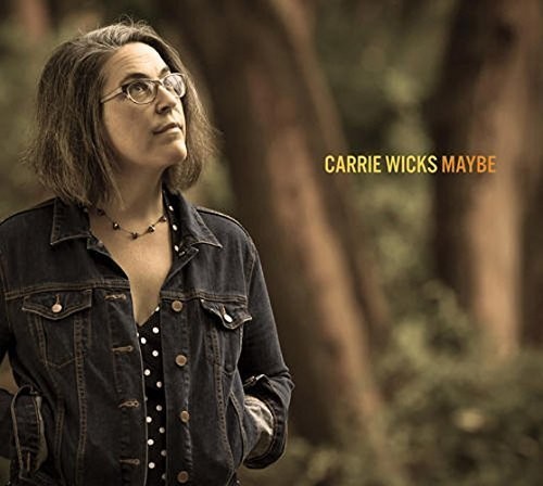 Carrie Wicks- Maybe (CD)-BoldPlay