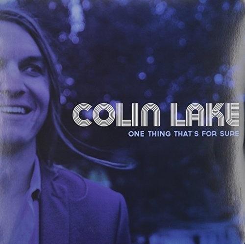 Colin Lake- One Thing That's for Sure (Vinyl)-BoldPlay