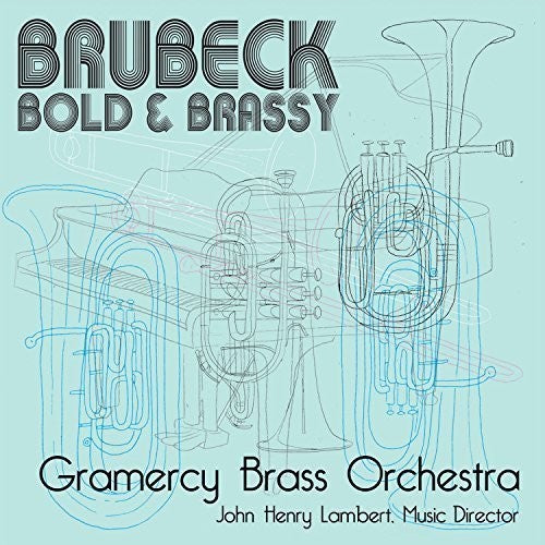 Gramercy Brass Orchestra- Brubeck: Bold & Brassy (CD)-BoldPlay