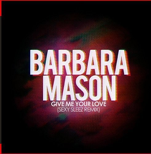 Barbara Mason- Give Me Your Love (Sexy Sleez Mix) (CD)-BoldPlay