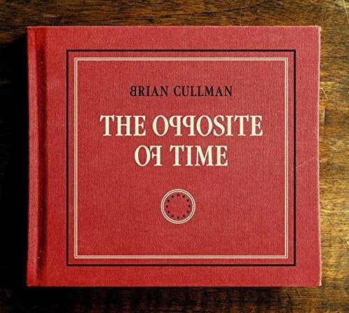 Brian Cullman- The Opposite of Time (CD)-BoldPlay